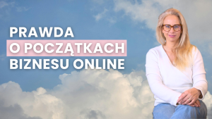 Prawda o początkach biznesu online