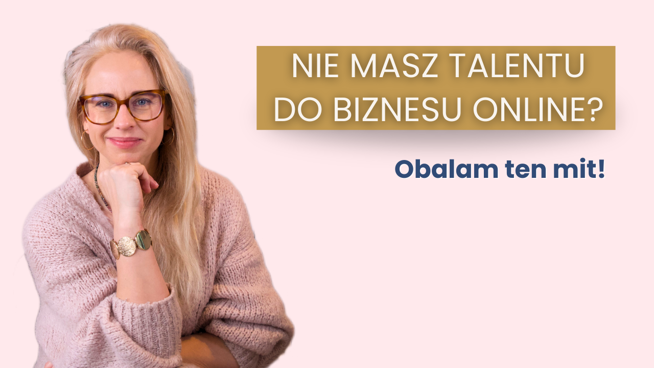 Prawda o dobrych talentach do biznesu online Twoje talenty nie są ani „dobre”, ani „złe”.